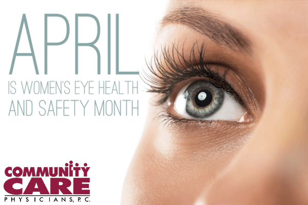 April is Women's Eye Health and Safety Month