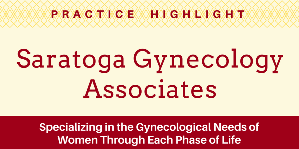 Practice Highlight - Saratoga Gynecology Associates
