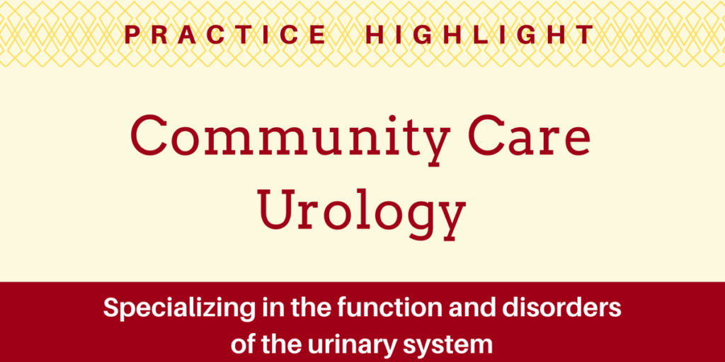 Practice Highlight - Community Care Urology