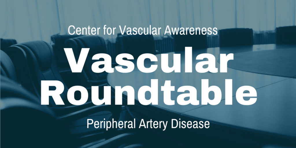 Vascular Roundtable on Peripheral Artery Disease