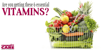 6 Vitamins You Need That You Might Not Be Getting